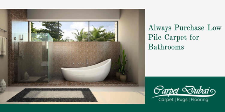 Always Purchase Low Pile Carpet for Bathrooms