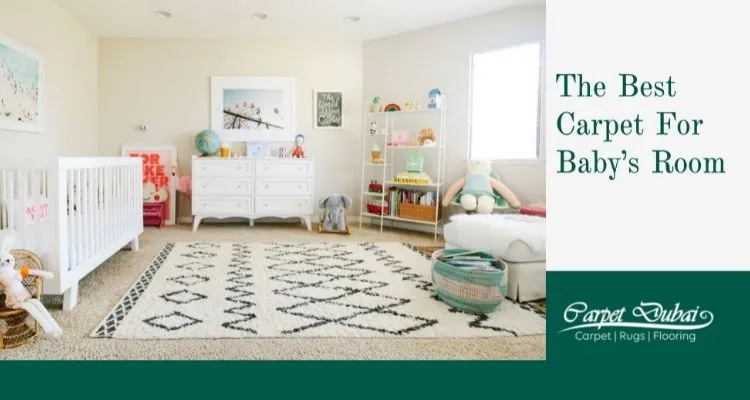 Best Carpets For Baby Room